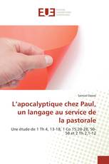 L’apocalyptique chez Paul, un langage au service de la pastorale