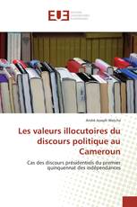 Les valeurs illocutoires du discours politique au Cameroun