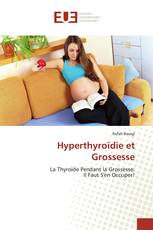 Hyperthyroïdie et Grossesse
