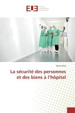 La sécurité des personnes et des biens à l’hôpital