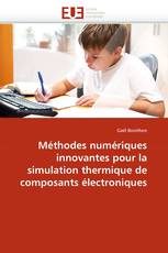 Méthodes numériques innovantes pour la simulation thermique de composants électroniques