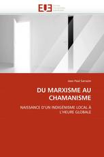 DU MARXISME AU CHAMANISME