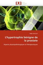 L'hypertrophie bénigne de la prostate