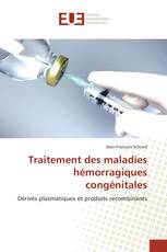 Traitement des maladies hémorragiques congénitales