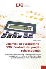 Commission Européenne - ONG: Contrôle des projets subventionnés