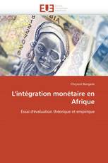 L'intégration monétaire en Afrique