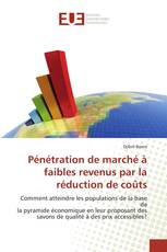 Pénétration de marché à faibles revenus par la réduction de coûts