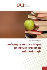 Le Compte rendu critique de lecture : Précis de méthodologie