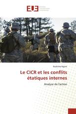 Le CICR et les conflits étatiques internes