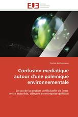 Confusion mediatique autour d'une polemique environnementale