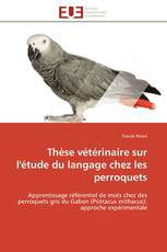 Thèse vétérinaire sur l'étude du langage chez les perroquets