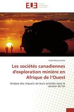 Les sociétés canadiennes d'exploration minière en Afrique de l’Ouest