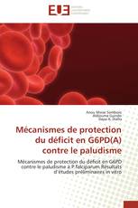 Mécanismes de protection du déficit en G6PD(A) contre le paludisme
