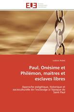 Paul, Onésime et Philémon, maitres et esclaves libres