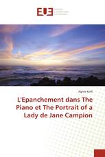 L'Epanchement dans The Piano et The Portrait of a Lady de Jane Campion