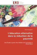 L’éducation alternative dans la réduction de la pauvreté