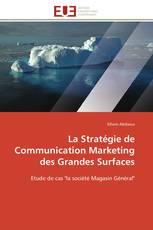 La Stratégie de Communication Marketing des Grandes Surfaces