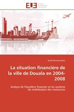 La situation financière de la ville de Douala en 2004-2008