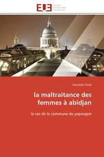 la maltraitance des femmes à abidjan