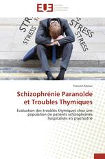 Schizophrénie Paranoïde et Troubles Thymiques