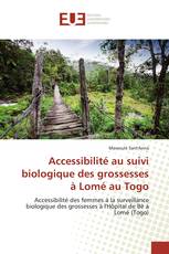 Accessibilité au suivi biologique des grossesses à Lomé au Togo