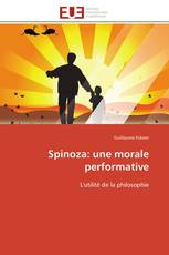 Spinoza: une morale performative