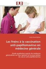 Les freins à la vaccination anti-papillomavirus en médecine générale