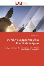 L'Union européenne et la liberté de religion