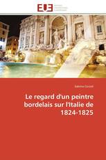 Le regard d'un peintre bordelais sur l'Italie de 1824-1825