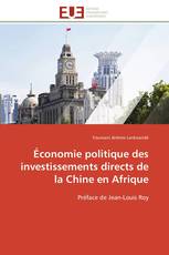 Économie politique des investissements directs de la Chine en Afrique