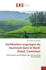 Fertilisation organique du tournesol dans le Nord-Ouest, Cameroun