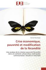 Crise économique, pauvreté et modification de la fécondité