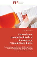 Expression et caractérisation de la lipoxygenase recombinante d’olive