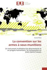 La convention sur les armes à sous-munitions