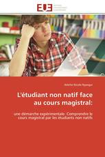 L'étudiant non natif face au cours magistral: