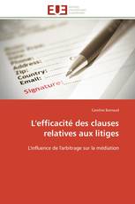 L'efficacité des clauses relatives aux litiges