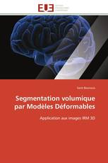 Segmentation volumique par Modèles Déformables