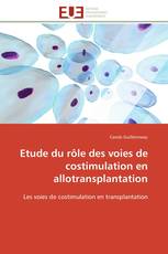 Etude du rôle des voies de costimulation en allotransplantation