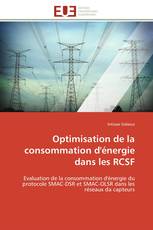 Optimisation de la consommation d'énergie dans les RCSF