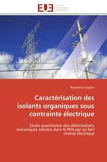 Caractérisation des isolants organiques sous contrainte électrique