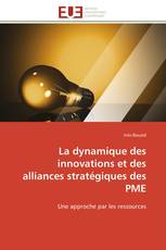 La dynamique des innovations et des alliances stratégiques des PME