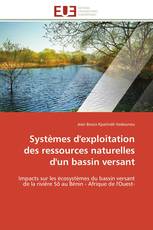 Systèmes d'exploitation des ressources naturelles d'un bassin versant