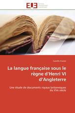 La langue française sous le règne d’Henri VI d’Angleterre