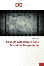 L'aspect cathartique dans le cinéma bergmanien