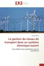 La gestion du réseau de transport dans un système électrique ouvert