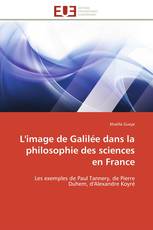 L'image de Galilée dans la philosophie des sciences en France