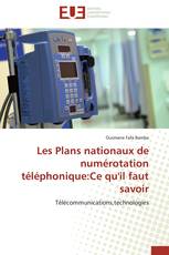 Les Plans nationaux de numérotation téléphonique:Ce qu'il faut savoir
