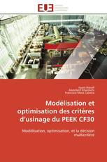 Modélisation et optimisation des critères d’usinage du PEEK CF30