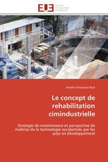 Le concept de rehabilitation cimindustrielle