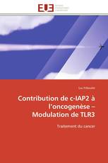 Contribution de c-IAP2 à l’oncogenèse – Modulation de TLR3